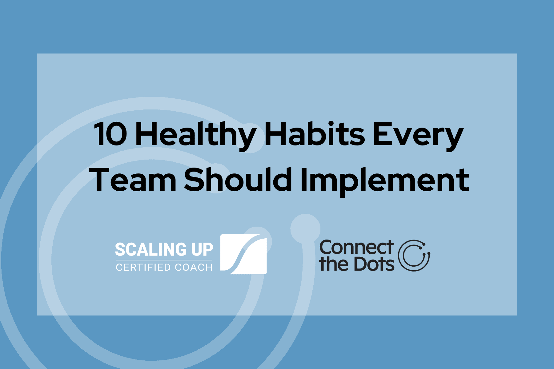 10 healthy habits every team should implement